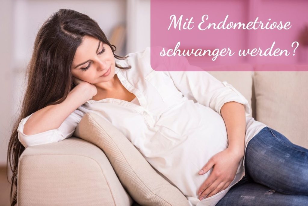 Mit Endometriose schwanger werden geht das? Endomeli